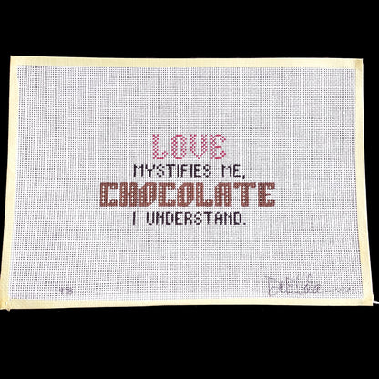 DeELDA NEEDLEPOINT CANVAS:  LOVE MYSTIFIES ME, CHOCOLATE I UNDERSTAND  BM1