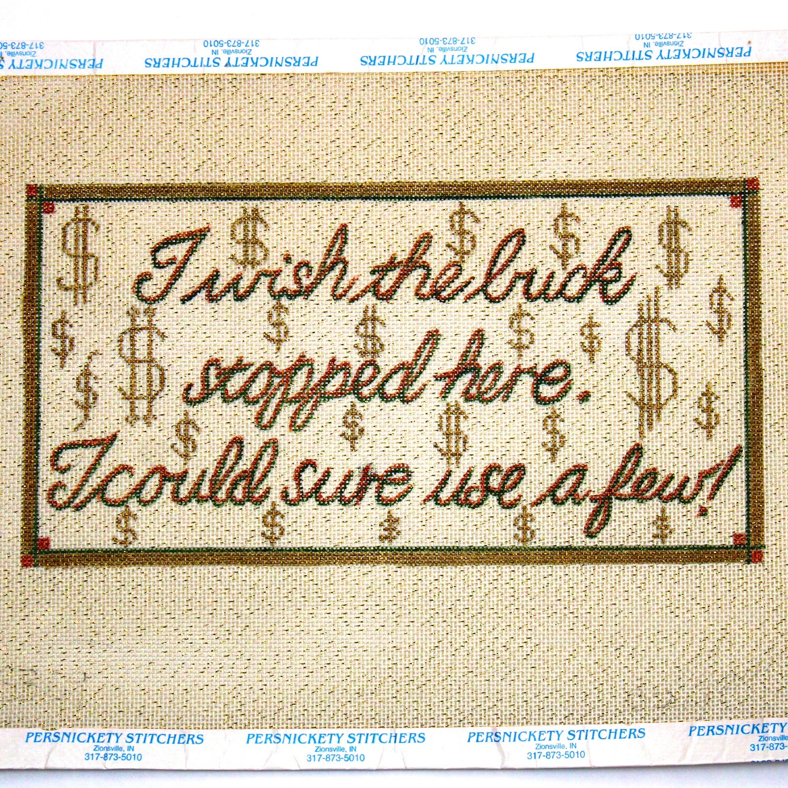 NEEDLEPOINT CANVAS:  I WISH THE BUCK STOPPED HERE, I COULD US A FEW!    BM0