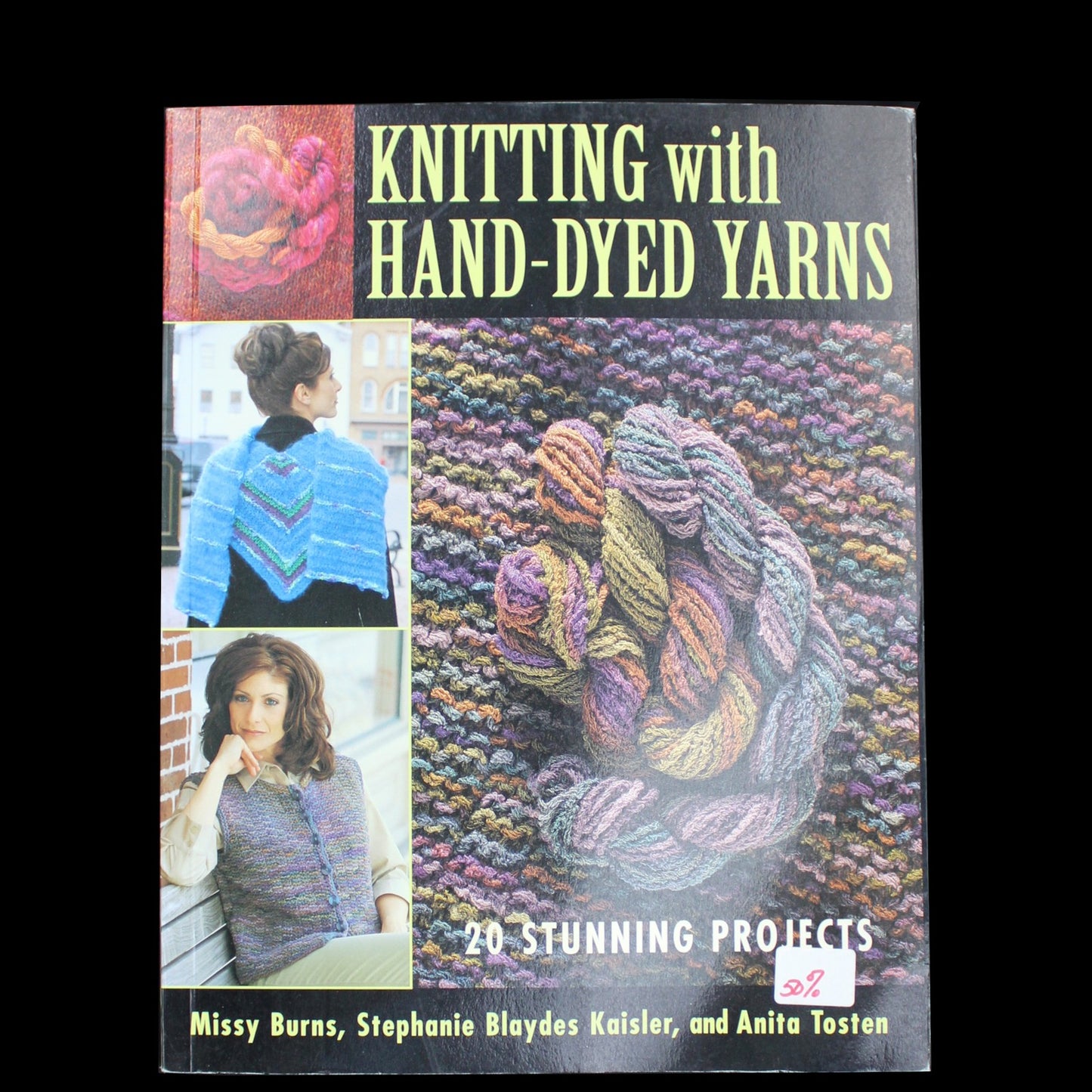 KNITTING W/ HAND DYED YARNS BOOK BY MISSY BURNS, ETC:  20 STUNNING PROJECTS  LF0