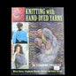 KNITTING W/ HAND DYED YARNS BOOK BY MISSY BURNS, ETC:  20 STUNNING PROJECTS  LF0