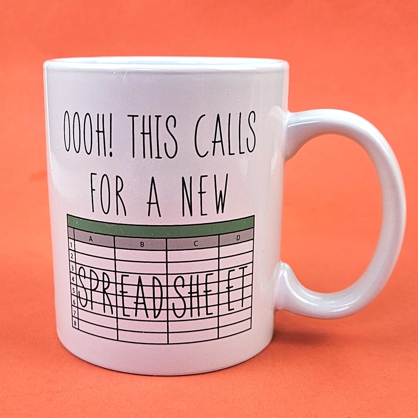 OOH! THIS CALLS FOR A NEW SPREADSHEET  11 OZ COFFEE MUG: SPREADSHEET GURU1
