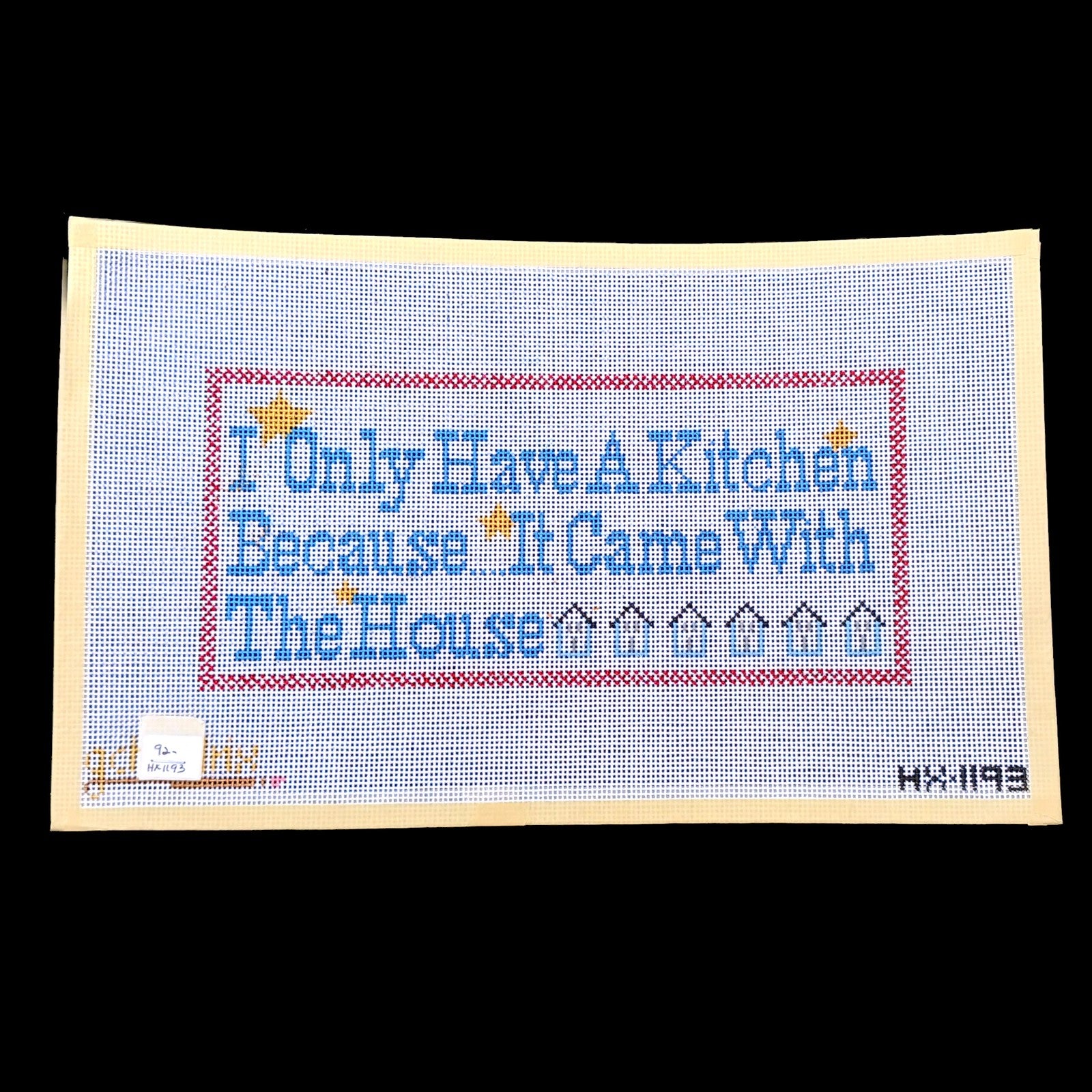 GC HENDRIX NEEDLEPOINT CANVAS: NON-COOK - I ONLY HAVE A KITCHEN BECAUSE....   BM1
