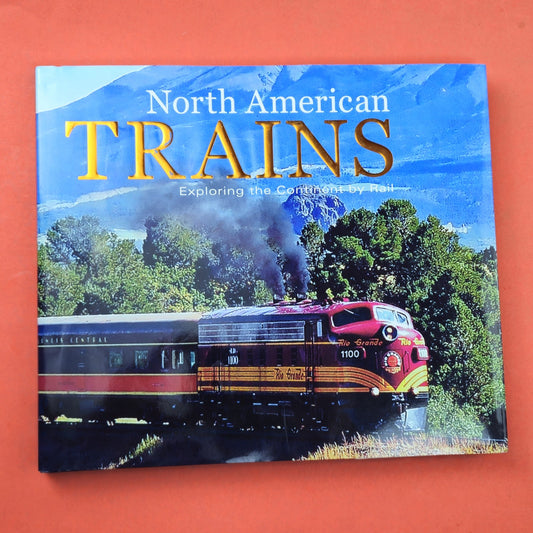 NORTH AMERICAN TRAINS:  EXPLORING THE CONTINENT BY RAILS0