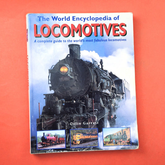 THE WORLD ENCYCLOPEDIA OF LOCOMOTIVES BY COLIN GARRATT PAPERBACK0